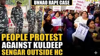 Why Delhi Protesters Are DEMANDING Justice for Unnao Case Victims