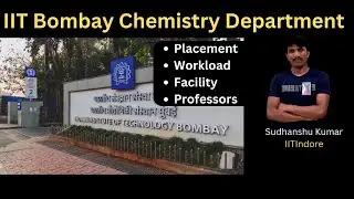 Everything About IIT Bombay | M.Sc. Chemistry Department | IIT Bombay | IIT JAM 2024 | Counselling |