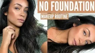 NO FOUNDATION: NATURAL EVERYDAY GLAM MAKEUP ROUTINE | Stephanie Ledda