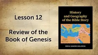 Lesson 12 - Review of the Book of Genesis