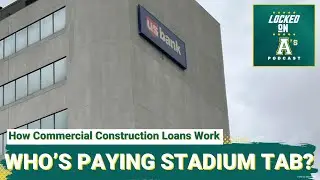 WHO'S PAYING STADIUM TAB:  How Commercial Construction Loans Work