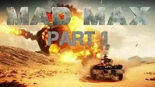 Mad Max Walkthrough Part 1