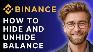 How to Hide and Unhide Binance Balance [2025 Tutorial]