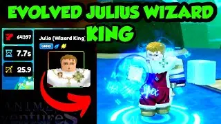 EVOLVED JULIUS WIZARD KING SHOWCASE | ANIME ADVENTURES