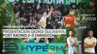 Tiro al arco 12.01.2026 [POST RRC 2-3 ZGZ | RDP JAL | PRESENTACI&Oacute;N GIORGI GULIASHVILI | TERTULIA]