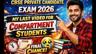 CBSE Private Candidate Exam 2026 | My Last Video for Compartment Students | Class 10/12