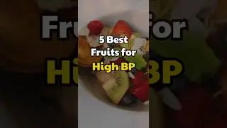 5 Best Fruits for Controlling High BP #health #bloodpressure #fruits