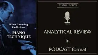 Piano Technique  - Karl Leimer & Walter Gieseking | PODCAST SUMMARY