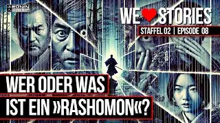 Rashomon: Ein Ausflug nach Japan | We Love Stories (S2E8) | Ronin H&ouml;rverlag