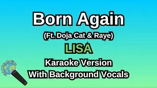 Born Again (Ft. Doja Cat & Raye) By LISA (Karaoke Version With Backing Vocals)