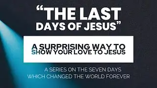 A Surprising Way to Show Your Love to Jesus (Matthew 22:15-22)