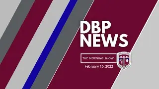 DBP News - February 17, 2022