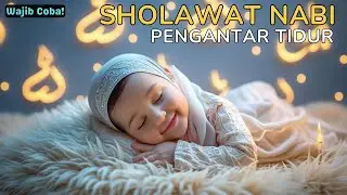 Sholawat Nabi Pengantar Tidur Merdu | Penenang Hati dan Pikiran Gelisah untuk Istirahat Damai