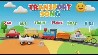 🚗 Transport Song for Kids | Car, Bus, Train, Plane, Boat, Bike | IjjuFallo Tunes