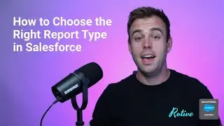 How to Choose the Right Report Type in Salesforce