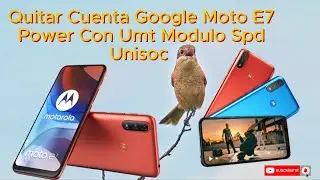Quitar Cuenta Google Moto E7 Power Con Umt Modulo Spd Unisoc