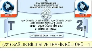 2020 / 2. DÖNEM / AÇIK ÖĞRETİM LİSESİ / (221) SAĞLIK BİLGİSİ VE TRAFİK KÜLTÜRÜ – 1