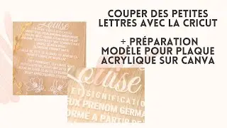 Paramètres pour couper des petites lettres cricut + modèle pour plaque en acrylique sur canva
