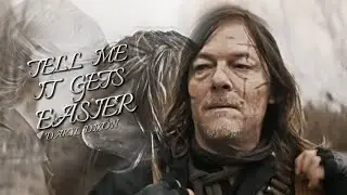 Daryl Dixon tribute | Tell Me It Gets Easier || TWD+DDS1+DDS2+DDS3 ||