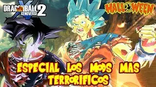 ESPECIAL HALLOWEEN LOS MODS MAS TERRORIFICOS DE DRAGON BALL XENOVERSE 2 EN DIRECTO | RAFYTA