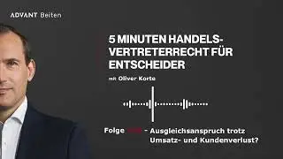 Ausgleichsanspruch trotz Umsatz- und Kundenverlust? | Folge 20