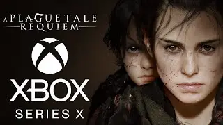 A Plague Tale: Requiem Xbox Series X 1440p при 30 FPS | 40 FPS на мониторах 120hz