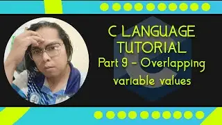 C language Tutorial with Code:Blocks Part 9 - Overlapping variable values