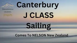 Canterbury J Class visit to Nelson part 1