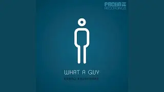 What a Guy (Me & My Monkey & Juanfra Munoz Remix)