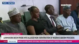 Lawmakers Begin Probe Into Alleged Non-Repatriation Of Nigeria&rsquo;s $850bn Proceeds