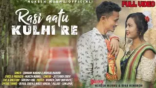 RASI AATU KULHI RE new santali sohrai video 2023 Mukesh murmu & Rina Hembrom singar manisha sonaram