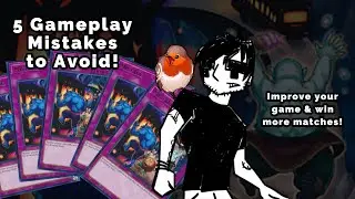 Five Yugioh Gameplay Mistakes to Avoid!! Improve you games, win more matches!! (You can do it!)