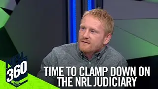 Time to CLAMP down on the NRL Judiciary | James Graham | NRL 360