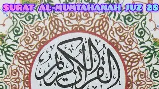 BELAJAR NGAJI ALQUR'AN SURAT AL-MUMTAHANAH JUZ 28 AYAT 12-13