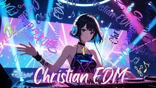 #25 Christian EDM Quiet Path 🌙 Worship EDM for Prayer, Focus & Inner Peace ✨
