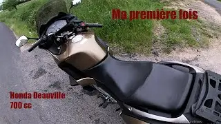 MA PREMIERE FOIS SUR UN GROS CUBE (Honda Deauville 700cc)