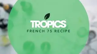 French 75 Cocktail Recipe | Tropics Beverages