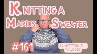 #161 #knitting a Marius #sweater