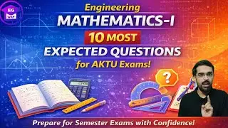 🔴 LIVE | Engineering Mathematics-I | 10 Most Expected Questions for AKTU Exams | 100% Exam Focus