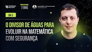 Aula 3 - O divisor de águas para evoluir na matemática com segurança