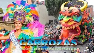 DESFILE DE CARROZAS DEL CARNAVAL DE NEGROS Y BLANCOS EN PASTO 2016