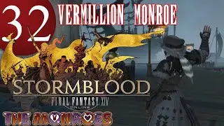 EP 32 | // Stormblood || Final Fantasy XIV w/ Vermillion Monroe // Livestream