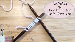 How to Knit - The Knit Cast On