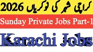 Latest Private Jobs 2026 in Karachi Part-1 | Sunday private jobs 2026 | new jobs in Karachi 2026