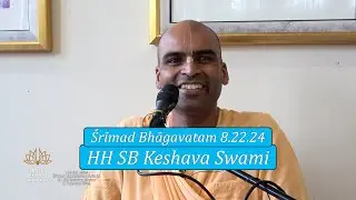 Morning class Śrīmad Bhāgavatam 8.22.24 - HH SB Keshava Swami