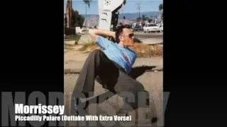 💎 Morrissey - Piccadilly Palare (Outtake With Extra Verse)