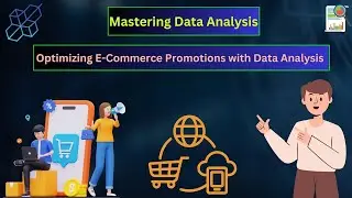 Mastering Data Analysis | Optimizing E-Commerce Promotions with Data Analysis: A Step-by-Step Guide