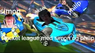 Rocket league med simon og philip