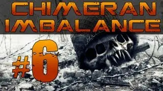 [6] Химера Дисбаланс (Сопротивление: Падение Человека с GaLm)