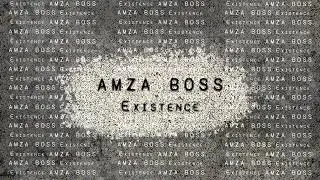 AMZA BOSS - Existence | Minimal Electronic | Conscious Electronic | Art-Pop (Minimal)